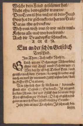Ein ander schön Geistlich TrostLied. Jm Thon: Auß tieffer Noth/ [et]c.