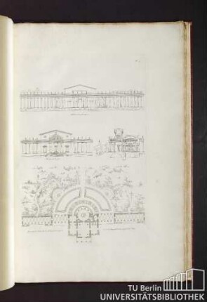 Pl. 4. Élévation a l'oposé du parc. Élévation sur le parc. Plan coupe et elevations d'un des petits pavillions placés autour du chateau de plaisance du projet de Mr Sobre.