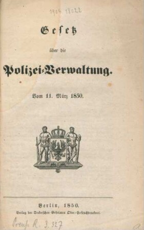 Gesetz über die Polizei-Verwaltung. Vom 11. März 1850. : vom 11. März 1850