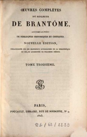 Oeuvres Complètes Du Seigneur De Brantome : accompagnées de remarques historiques et critiques. 3