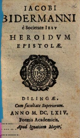 Iacobi Bidermanni è Societate Iesv Heroidvm Epistolae