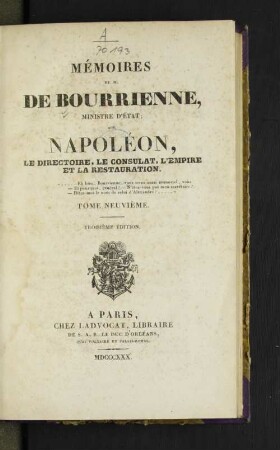 9: Mémoires de M. de Bourienne, sur Napoléon, le directoire, le consulat, l'empire et la restauration