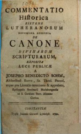 Commentatio Historica Sistens Lutheranorum Novissima Dissidia De Canone Divinarum Scripturarum