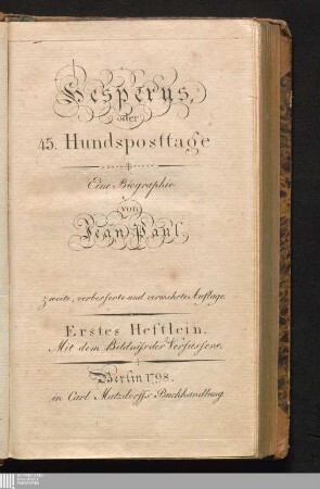 Erstes Heftlein: Hesperus, oder 45. Hundsposttage : Eine Biographie