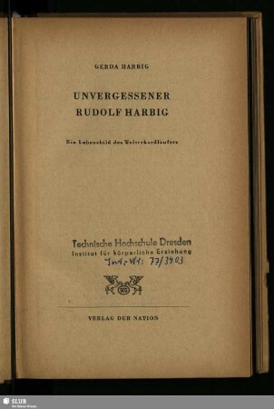 Unvergessener Rudolf Harbig : ein Lebensbild des Weltrekordläufers