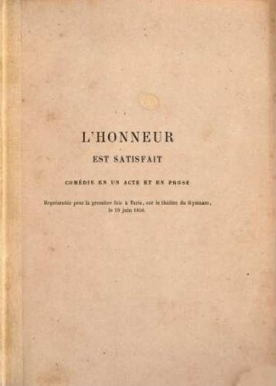 L' honneur est satisfait : Comédie en un acte et en prose