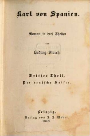 Karl von Spanien : Roman in drei Theilen, 3. Der deutsche Kaiser