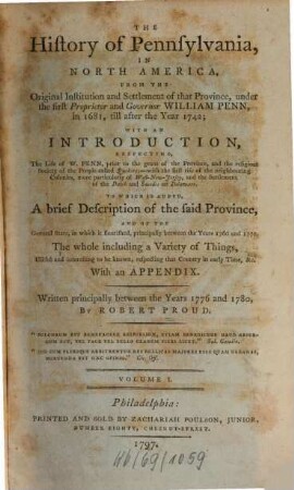 The history of Pennsylvania in North America : [and of] William Penn ... from 1681 - 1742. 1
