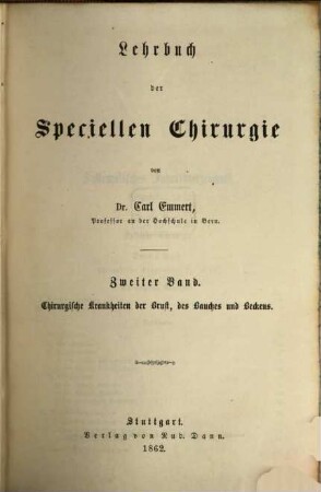 Lehrbuch der Chirurgie, 3. Lehrbuch der speciellen Chirurgie. 2: Die chirurgischen Krankheiten der Brust, des Bauches und Beckens