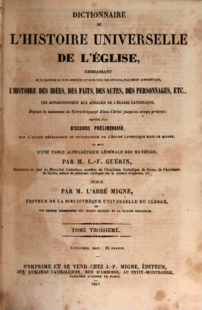 Dictionnaire de l'histoire universelle de l'église : Embrassant ... l'histoire des idées, des faits, des actes, des personnages etc. ..., 3
