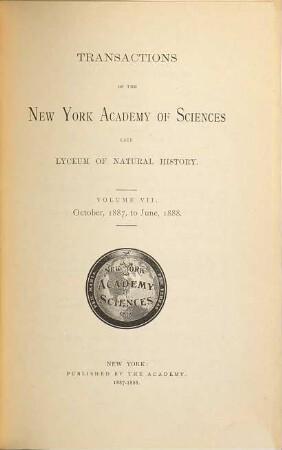 Transactions of the New York Academy of Sciences. 7. 1887/88
