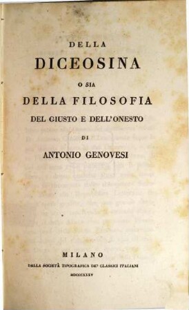 Della diceosina, o sia della filosofia del giusto e dell'onesto