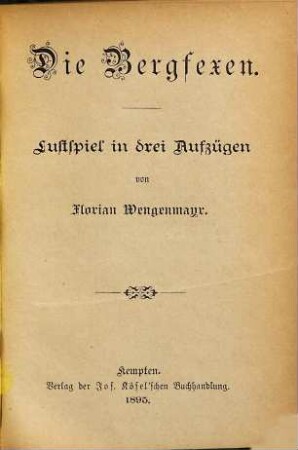 Die Bergfexen : Lustspiel in drei Aufzügen