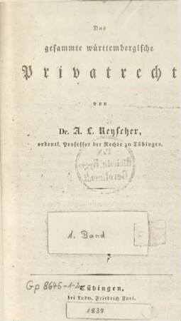 Bd. 1: Das gesammte württembergische Privatrecht