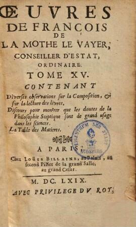 Oeuvres de François de la Mothe le Vayer, 15. (1669). - 473 S.
