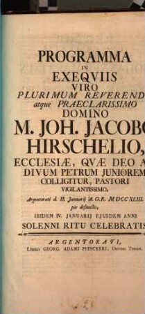 Programma in Exequiis Johanni Jacobo Hirschelio ... Pastori ... argentorati ... solenni ritu celebratis