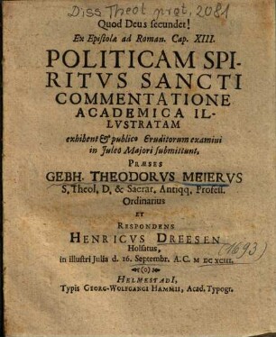 Ex Epistolae ad Roman. Cap. XIII. Politicam Spiritvs Sancti Commentatione Academica Illvstratam