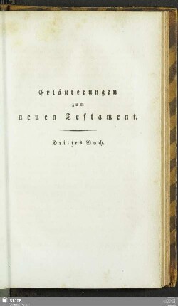 Erläuterungen zum neuen Testament. Drittes Buch
