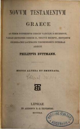 Novum Testamentum Graece : Ad fidem potissimum codicis Vaticani B recensuit, varias lectiones codicis B, textus recepti