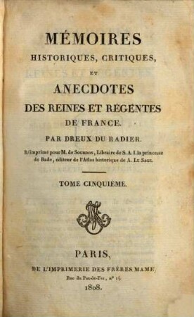 Mémoires historiques, critiques, et anecdotes des reines et régentes de France, 5