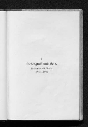 I. Liebesglück und Leid, als Gattin und Mutter 1761-1771