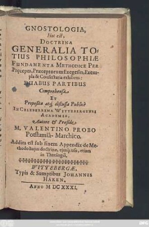 Gnostologia, Hoc est, Doctrina Generalia Totius Philosophiae Fundamenta Methodice Per Precepta, Praeceptorum Exegesin, Exempla & Consectaria exhibens