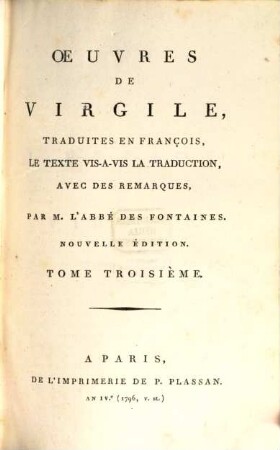 Oeuvres De Virgile : Traduites En François, Le Texte Vis-A-Vis La Traduction, Avec Des Remarques. 3