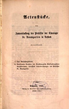 Actenstücke, die Amtsentlassung des Professor der Theologie Dr. Baumgarten in Rostock betreffend