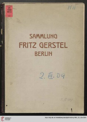 Ölgemälde alter Meister : Sammlung Fritz Gerstel, Berlin ; Auktion in München, Galerie Helbing, 2. März 1909