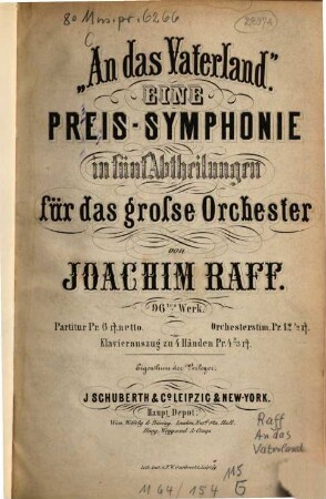 An das Vaterland : eine Preis-Symphonie in 5 Abt. für d. große Orchester ; op. 96