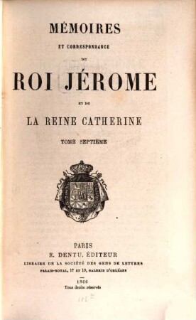 Mémoires et correspondance du Roi Jérôme et de la Reine Cathérine, 7