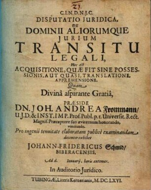 Disputatio Iuridica, De Dominii Aliorumque Iurium Transitu Legali, Hoc est Acquisitione, Quae Fit Sine Possessionis, Aut Quasi, Translatione, Apprehensione