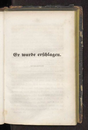 Er wurde erschlagen.