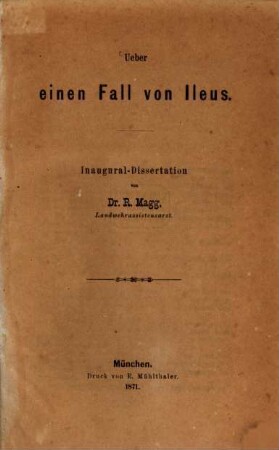 Ueber einen Fall von Ileus : Inaug. Diss.