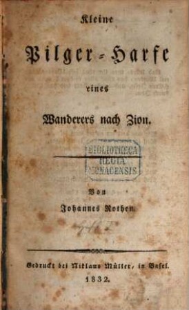 Kleine Pilger-Harfe eines Wanderers nach Zion ..., [1]. - 1832. - 78 S.