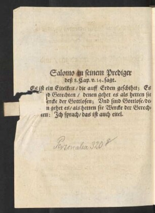 Salomo in seinem Prediger deß 8. Capp. v. 14. sagt.
