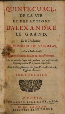De la vie et des actions d'Alexandre le Grand, 1. (1692). - [20], 576 S. : Ill.