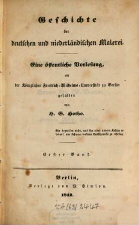 Geschichte der deutschen und niederländischen Malerei : eine öffentliche Vorlesung an der Königlichen Friedrich-Wilhelms-Universität zu Berlin, 1