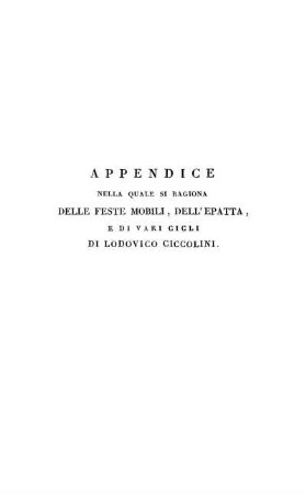 Appendice Nella Quale Si Ragiona Delle Feste Mobili, Dell'Epatta, E Di Vari Cicli Di Lodovico Ciccolini.