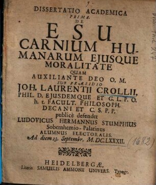 Dissertatio Academica Prima. De Esu Carnium Humanarum Ejusque Moralitate