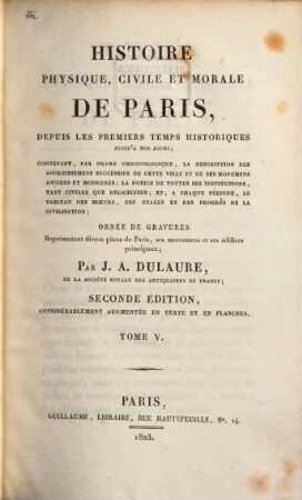Histoire physique, civile et morale de Paris : depuis les premiers temps historiques jusqu'a nos jours. 5