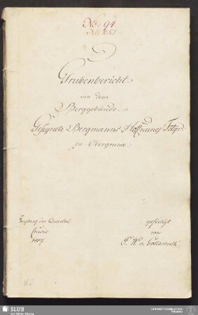 Grubenbericht von dem Berggebäude Gesegnete Bergmanns Hoffnung Fdgr: zu Obergruna
