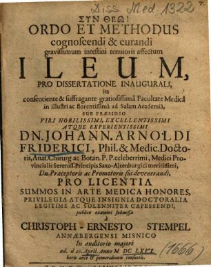 Ordo Et Methodus cognoscendi & curandi gravissimum intestini tenuioris affectum Ileum
