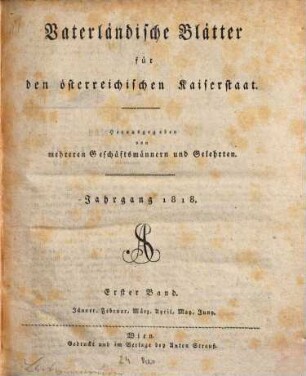 Erneuerte vaterländische Blätter für den österreichischen Kaiserstaat. 1818,1
