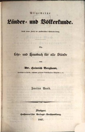 Allgemeine Länder- und Völkerkunde : nebst einem Abriß der physikalischen Erdbeschreibung ; ein Lehr- und Hausbuch für alle Stände, 2