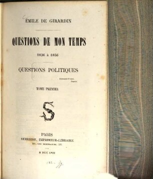 Questions de mon temps : 1836 à 1856. 1, Questions politiques