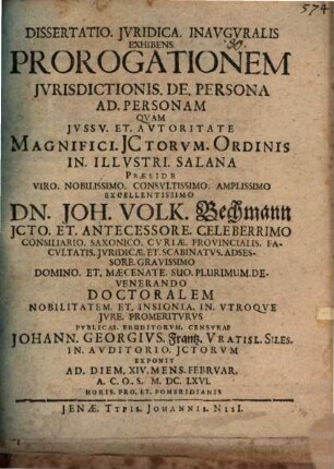 Dissertatio. Jvridica. Inavgvralis Exhibens Prorogationem Jvrisdictionis. De. Persona Ad. Personam