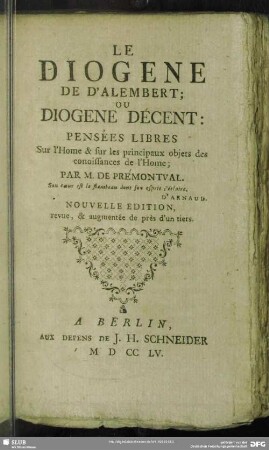 Le Diogene De D'Alembert; Ou Diogene Décent: : Pensées Libres Sur l'Home & sur les principaux objets des conoissances de l'Home