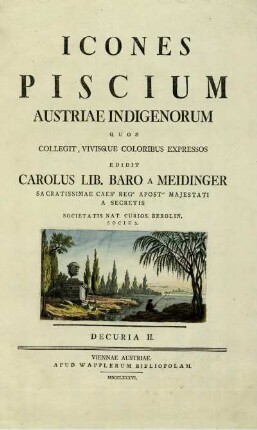 Decuria 2: Icones Piscium Austriae Indigenorum. Decuria II.