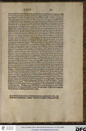 Ioannis Reuchlin Phorcensis Capnion vel de verbo mirifico liber tertius finit feliciter.